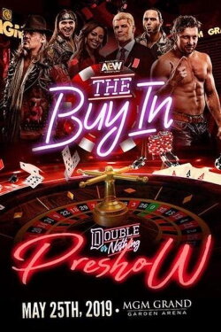 AEW Double or Nothing 2019: The Buy In (2019) AEW Double or Nothing 2019: The Buy In (2019)