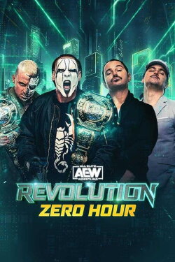 AEW Revolution 2024: Zero Hour (2024) AEW Revolution 2024: Zero Hour (2024)