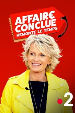 Affaire conclue remonte le temps (2022) Affaire conclue remonte le temps (2022)