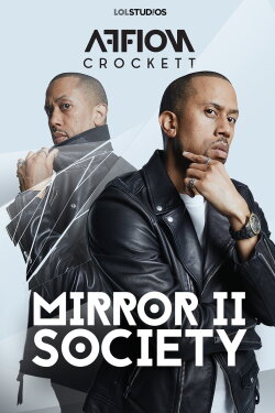 Affion Crockett: Mirror II Society (2018) Affion Crockett: Mirror II Society (2018)