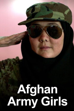 Afghan Army Girls (2013) Afghan Army Girls (2013)