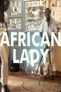 African Lady - Die Kinder von Foufou und Coca Cola (1988) African Lady - Die Kinder von Foufou und Coca Cola (1988)