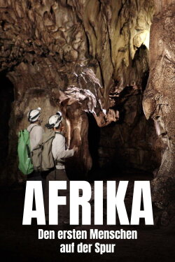 Afrique : Sur la piste des premiers hommes (2024) Afrique : Sur la piste des premiers hommes (2024)