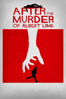 After The Murder Of Albert Lima (2019) After The Murder Of Albert Lima (2019)