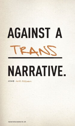 Against a Trans Narrative (2008)