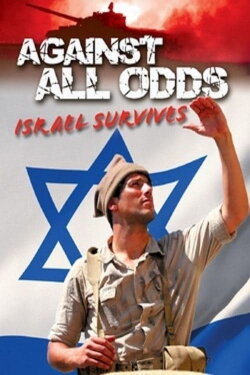 Against All Odds: Israel Survives (2011)
