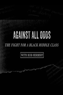Against All Odds: The Fight for a Black Middle Class (2017)