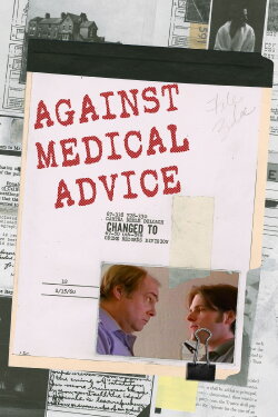 Against Medical Advice (1999) Against Medical Advice (1999)