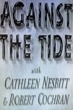 Against the Tide (1937) Against the Tide (1937)