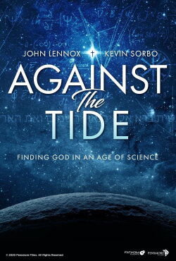 Against the Tide: Finding God in an Age of Science (2020) Against the Tide: Finding God in an Age of Science (2020)