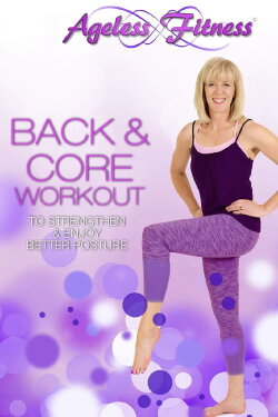 Ageless Fitness - Back & Core Workout: To Strengthen & Enjoy Better Posture (2018) Ageless Fitness - Back & Core Workout: To Strengthen & Enjoy Better Posture (2018)