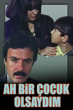 Ah Bir Çocuk Olsaydım (1988)