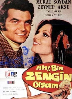 Ah Bir Zengin Olsam (1971)