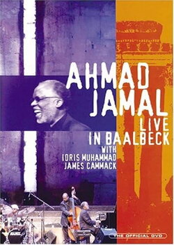 Ahmad Jamal: Live in Baalbeck (2003) Ahmad Jamal: Live in Baalbeck (2003)