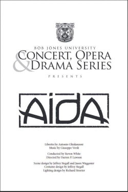 Aida - Verdi - Bob Jones University (2014) Aida - Verdi - Bob Jones University (2014)