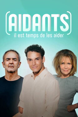 Aidants, il est temps de les aider (2024) Aidants, il est temps de les aider (2024)