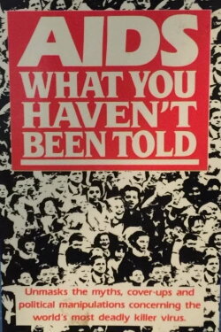 AIDS: What You Haven't Been Told (1989) AIDS: What You Haven't Been Told (1989)