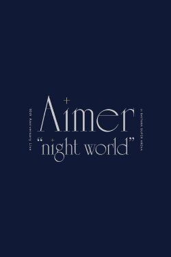 Aimer 10th Anniversary Live in SAITAMA SUPER ARENA Aimer 10th Anniversary Live in SAITAMA SUPER ARENA