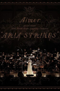 Aimer Special Concert With Slovak Radio Symphony Orchestra 'ARIA STRINGS' (2018) Aimer Special Concert With Slovak Radio Symphony Orchestra 'ARIA STRINGS' (2018)
