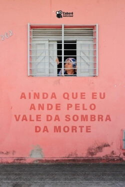 Ainda Que Eu Ande Pelo Vale da Sombra da Morte (2018)