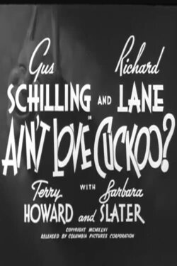 Ain't Love Cuckoo? (1946) Ain't Love Cuckoo? (1946)