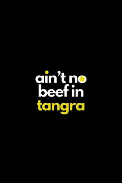 Ain't no Beef in Tangra (2024) Ain't no Beef in Tangra (2024)