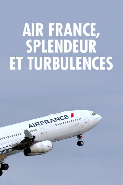 Air France, splendeur et turbulences (2016) Air France, splendeur et turbulences (2016)
