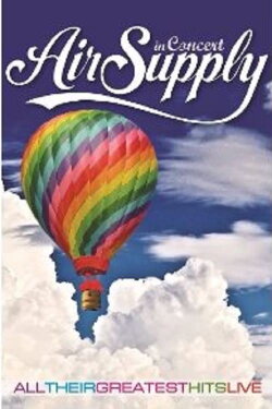 Air Supply: In Concert - All Their Greatest Hits Live (2005) Air Supply: In Concert - All Their Greatest Hits Live (2005)