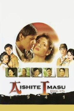 Aishite Imasu 1941: Mahal Kita (2004) Aishite Imasu 1941: Mahal Kita (2004)