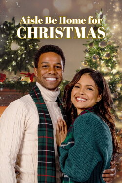 Aisle Be Home for Christmas (2022) Aisle Be Home for Christmas (2022)