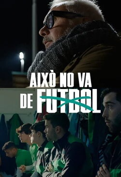 Això no va de futbol (2024)