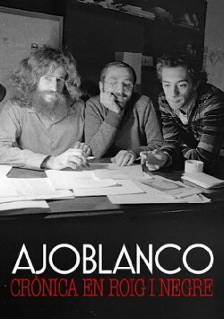 Ajoblanco, Crónica en Rojo y Negro (2015) Ajoblanco, Crónica en Rojo y Negro (2015)