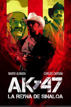 AK-47 La Reina De Sinaloa (2007) AK-47 La Reina De Sinaloa (2007)