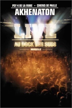Akhenaton : Live au dock des suds (2002) Akhenaton : Live au dock des suds (2002)