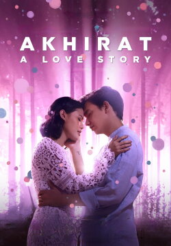 Akhirat: A Love Story (2021) Akhirat: A Love Story (2021)