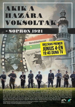 Akik a hazára voksoltak - Sopron 1921 (2022) Akik a hazára voksoltak - Sopron 1921 (2022)