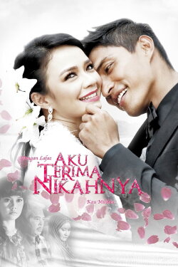 Aku Terima Nikahnya (2012) Aku Terima Nikahnya (2012)