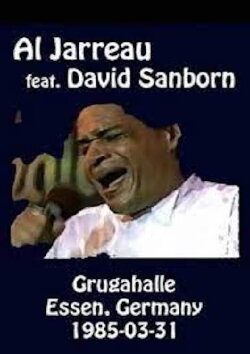 Al Jarreau feat David Sanborn - Live At Rockpalast (1985) Al Jarreau feat David Sanborn - Live At Rockpalast (1985)