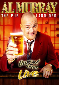 Al Murray, The Pub Landlord: Barrel of Fun Live (2010) Al Murray, The Pub Landlord: Barrel of Fun Live (2010)