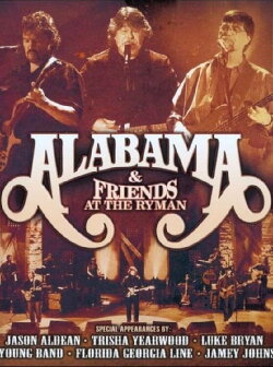 Alabama and Friends - Live at the Ryman (2014) Alabama and Friends - Live at the Ryman (2014)