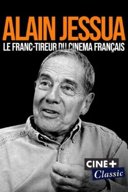 Alain Jessua, le franc-tireur du cinéma français (2021) Alain Jessua, le franc-tireur du cinéma français (2021)