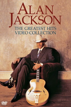 Alan Jackson: Greatest Hits Video Collection (2004) Alan Jackson: Greatest Hits Video Collection (2004)