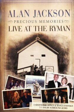 Alan Jackson - Precious Memories: Live at the Ryman (2006)
