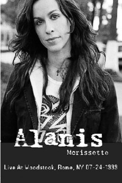 Alanis Morissette: Live at Woodstock 99 (1999) Alanis Morissette: Live at Woodstock 99 (1999)