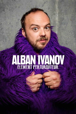 Alban Ivanov - Élément perturbateur (2018) Alban Ivanov - Élément perturbateur (2018)