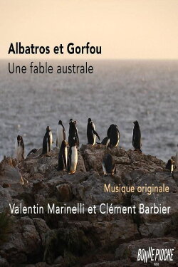Albatros et gorfou, une fable australe (2018) Albatros et gorfou, une fable australe (2018)