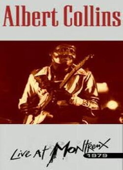 Albert Collins and the Icebreakers: Live At Montreux 1979 (1979)