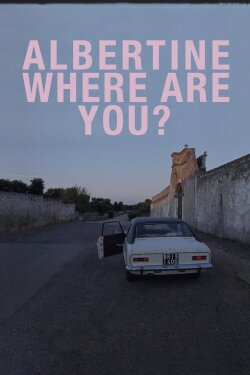 Albertine Where Are You? (2022)