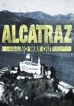 Alcatraz: No Way Out (2016) Alcatraz: No Way Out (2016)