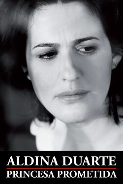 Aldina Duarte: Princesa Prometida (2009)
